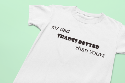 Toddler My Dad Trades Better Than Yours T-Shirt