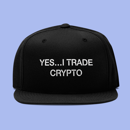 Yes... I Trade Crypto Snapback Embroidered Hat
