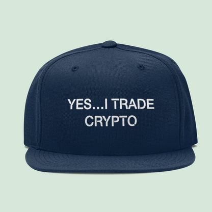 Yes... I Trade Crypto Snapback Embroidered Hat